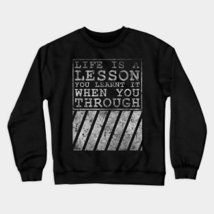 NEW - Life Is A Lesson Crewneck Sweatshirt